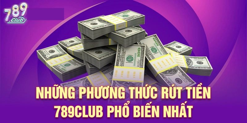Các bước rút tiền bằng USDT tại 789Club đơn giản