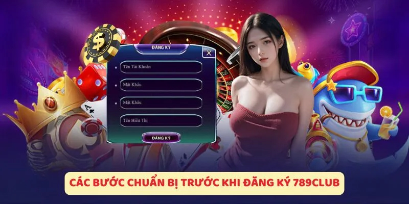Điều cần biết khi mở tài khoản tại sân chơi 789Club