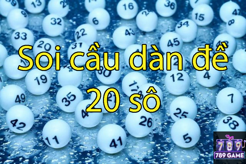 soi cầu dàn đề 20