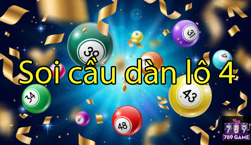 soi cầu dàn lô 4